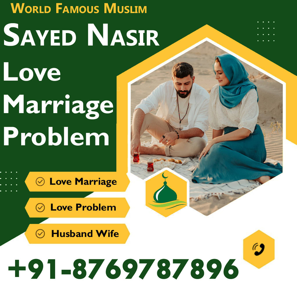 World Famous Sayed Nasir Ji +91-8769787896